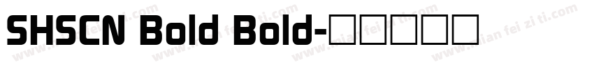 SHSCN Bold Bold字体转换